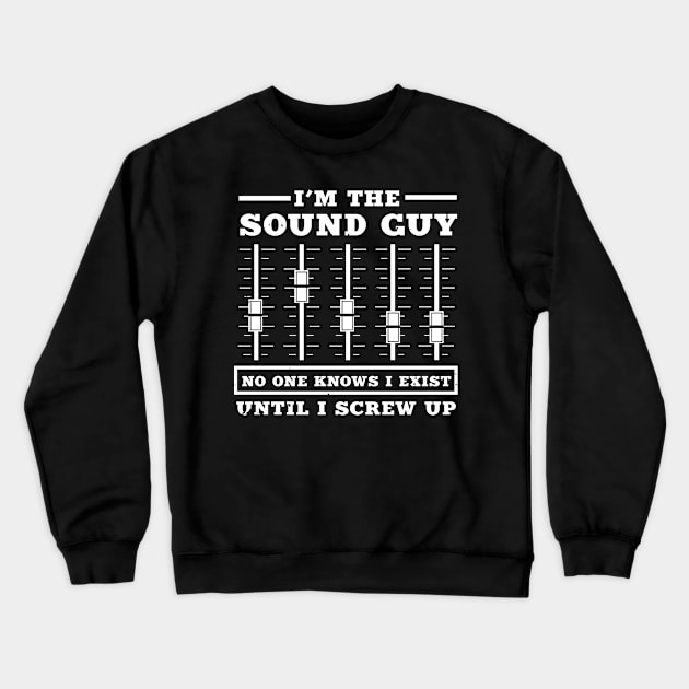 The Sound Guy Crewneck Sweatshirt by Cooldruck